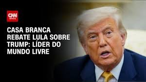 Casa Branca rebate Lula e diz que Trump é um presidente forte e também é o líder do mundo livre