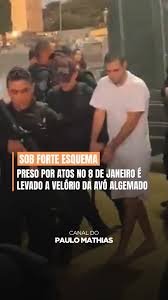  Sob forte escolta policial, preso por atos no 8 de janeiro é levado a velório da avó algemado