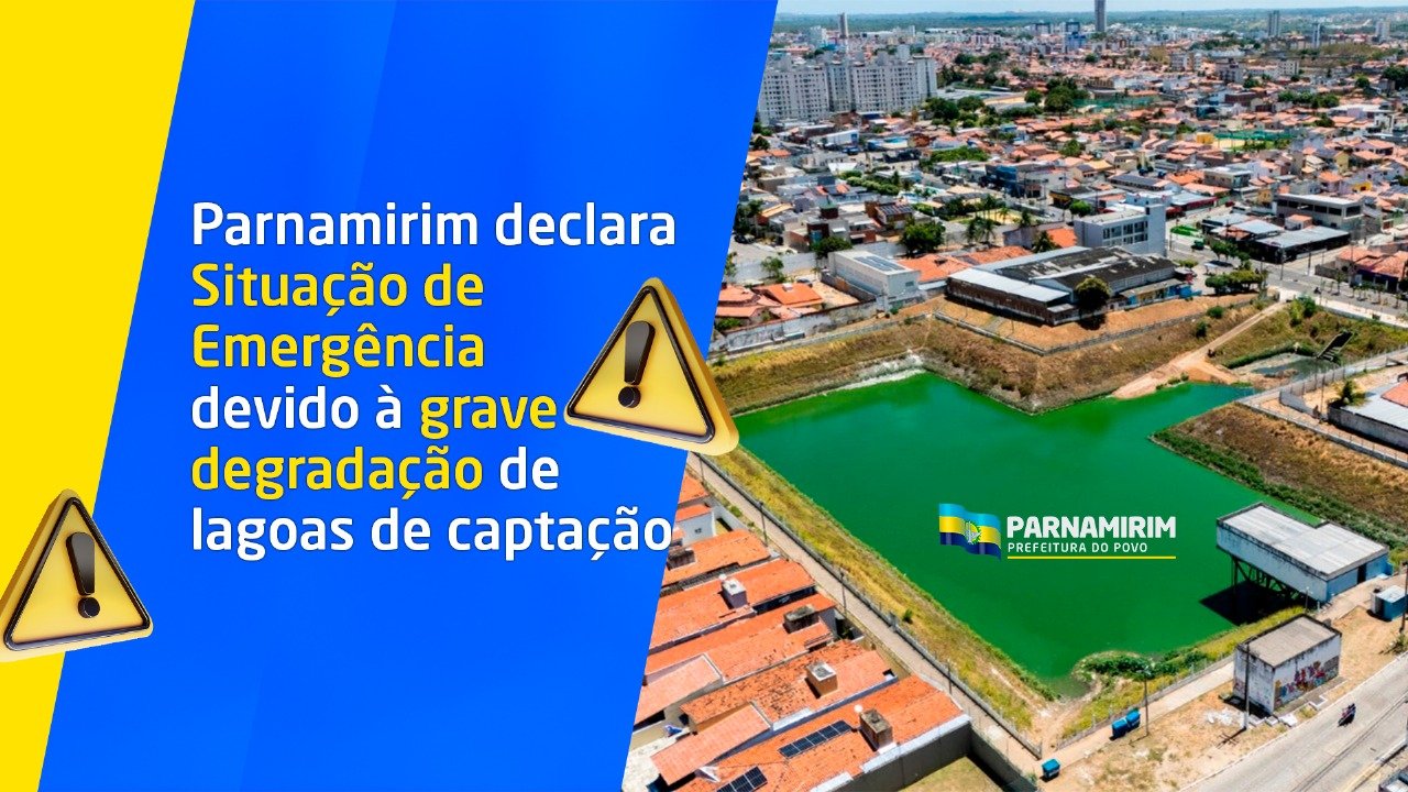 Parnamirim declara Situação de Emergência devido à grave degradação de lagoas de captação